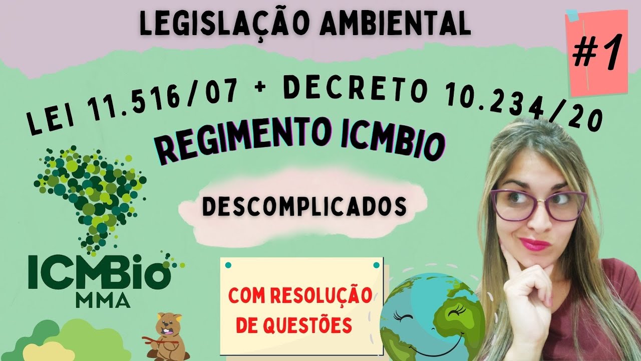 |CEBRASPE/CESPE| Lei nº 11.516/2007 (criação do ICMBIO) e Decreto nº 10234/2020 (Regimento ICMBIO)#1