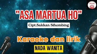 Download lagu Karaoke Asa Martua Ho ||cipt.Sakkan Sihombing||Nada Wanita (Karaoke Batak Terbaru) mp3