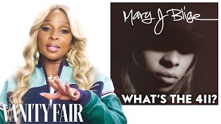 Mary J. Blige Breaks Down Her Career, from &#39;What&#39;s the 411?&#39; to &#39;Respect&#39; | Vanity Fair