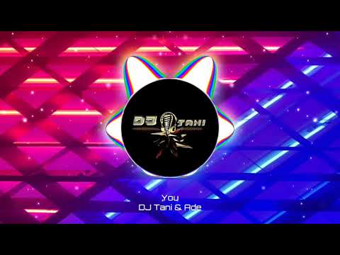 DJ Tani & Ade - You [Official Visualizer]