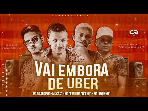 Mc Ricardinho  Mc Caso Mc Pedrin Do Engenho Mc Luanzinho Vai Embora de Uber💥💣