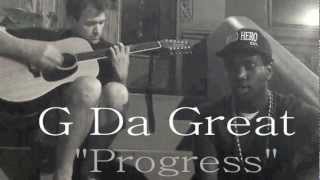 G Da Great- Progress (HOOD HERO ENT.)