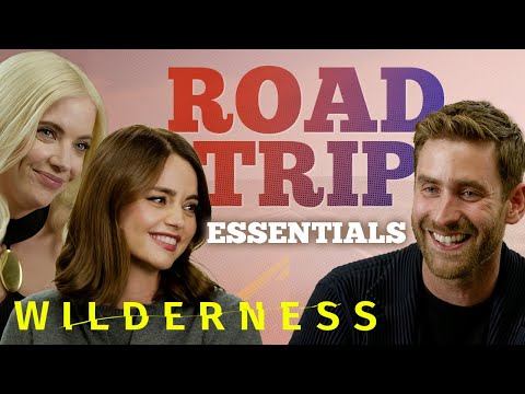Jenna Coleman, Ashley Benson & Oliver Jackson-Cohen Share Their Road Trip Essentials | Wilderness