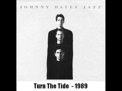 Johnny hates jazz  - Turn The Tide   1989