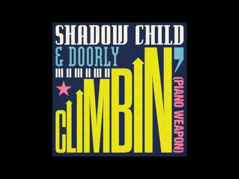 Shadow Child & Doorly - Climbin' (Piano Weapon) [Extended Vocal Club Mix]