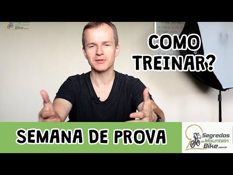Segredos do MTB | SEMANA DA PROVA, AFINAL O QUE FAZER?