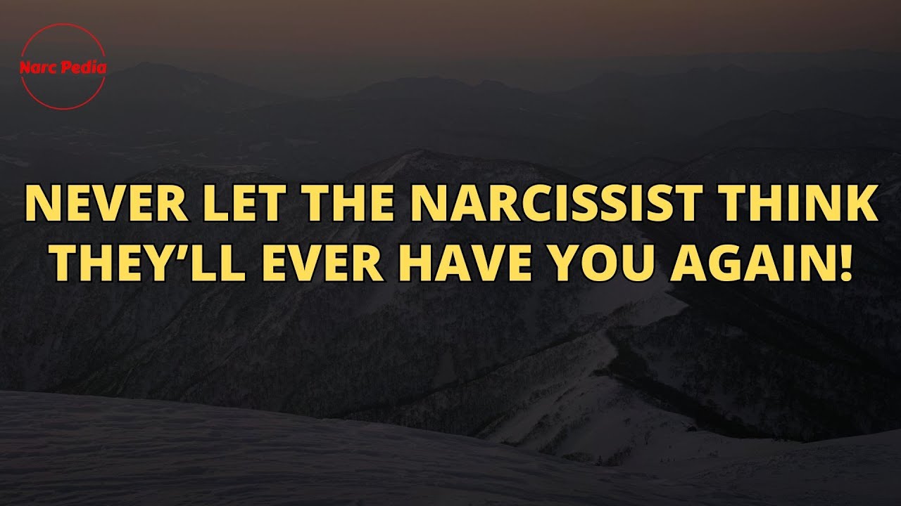 🔴Don’t Ever Let The Narcissist Think They’ll Get Another Chance With You #Narcissism #NPD