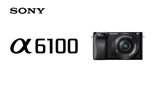 Video 1 of Product Sony A6100 APS-C Mirrorless Camera (2019)