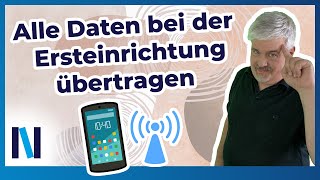 Ersteinrichtung Deines neuen Samsung-Smartphones – einfache Datenübert
