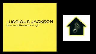 Luscious Jackson - Nervous Breakthrough (HQ2 Radio Edit)