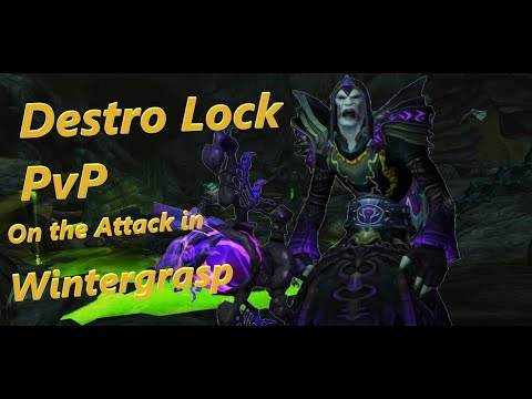 Destro Lock PvP - Wintergrasp on the Attack