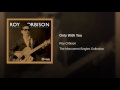 Roy%20Orbison%20-%20Only%20With%20You