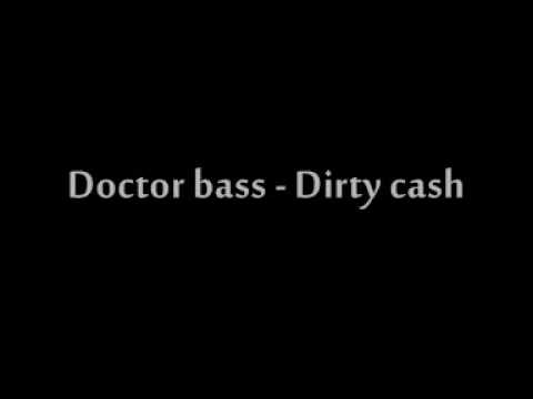Doctor Bass - Dirty Cash