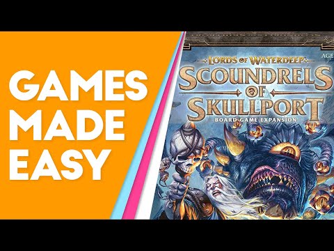 Learn how to play Lords of Waterdeep Scoundrels of Skullport better