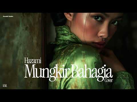 Hazami • Mungkir Bahagia (Female Cover) • Acoustic Version