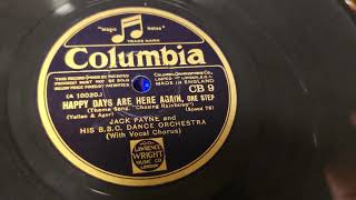 Happy Days Are Here Again ~ Jack Payne &amp; His BBC Dance Orchestra ~ 1930 Columbia CB9 78rpm Record