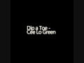 Dip a toe - Cee Lo Green (Lyrics in description) (MP3 ...