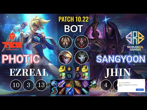TES Photic Ezreal vs SRB Sangyoon Jhin Bot - KR Patch 10.22