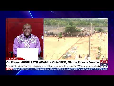 Wontumi is currently doing well - Abdul Latif Adamu, Chief PRO, Ghana Prisons Service.