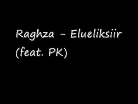 Raghza - Elueliksiir (feat. PK)