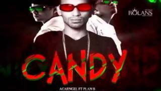 Plan B / Candy Deluxe Remix Ft Arcangel