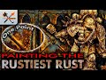 How To Paint Rust On Miniatures Dirty Down Rust Effect Several Methods Covered