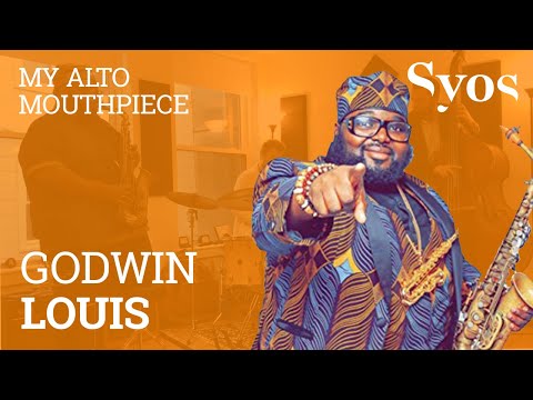 Godwin Louis - My Alto Syos Mouthpiece