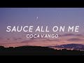 Sauce All On Me Coca Vango Lyrics Tiktok Song