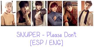 SNUPER - Please Don't (Sub Español // Eng Subs)
