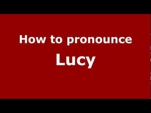 How to pronounce Lucy