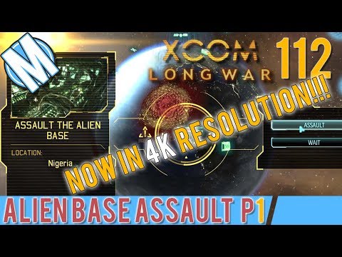 LTNW: XCOM Long War Part 112 -  Base Assault | P1