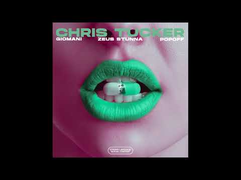 POPOFF, GIOMANI, Zeus Stunna - CHRIS TUCKER (Official Audio)