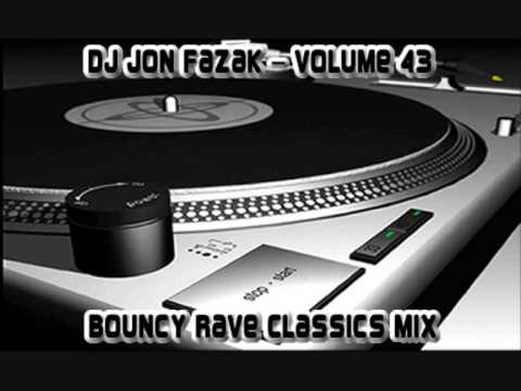 Dj Jon Fazak Volume 43 - Bouncy Rave Classics Mix