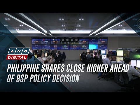 Philippine shares close higher ahead of BSP policy decision ANC