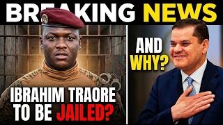 Ibrahim Traore To Be Jailed & Why?