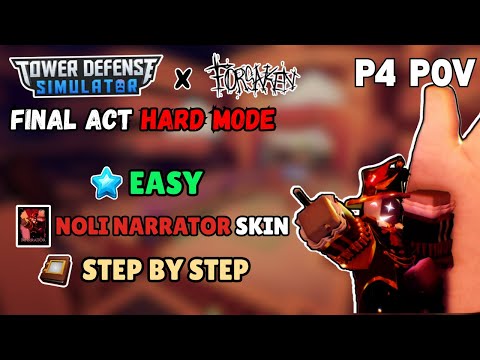 FORESAKEN X TDS STRATEGY | P4 POV | Tower Defense Simulator