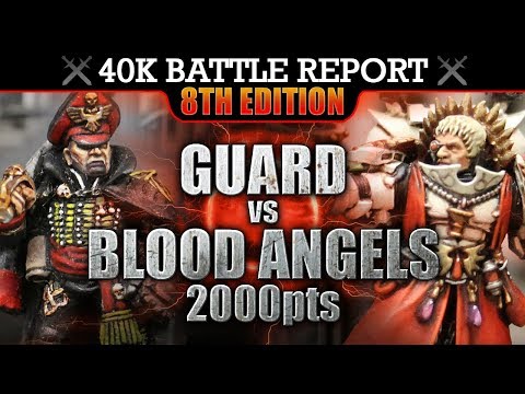 Blood Angels vs Astra Militarum Warhammer 40K Battle Report INTO OBLIVION! 8th Edition 2000pts
