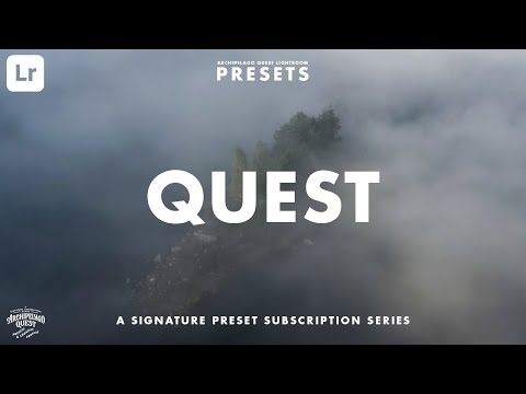 QUEST - A signature subscription series offering new LR/ACR presets & profiles every month