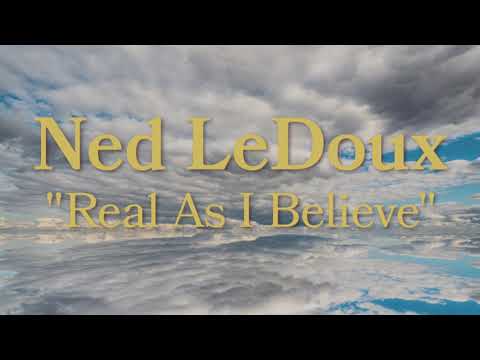 Ned LeDoux - Real As I Believe (Official Lyric Video)