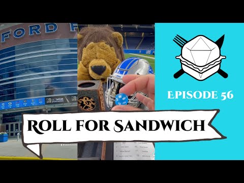 Roll for Sandwich EP 56 (feat. The Detroit Lions) - 8/12/22
