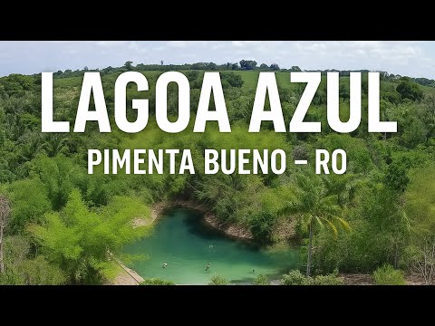 LAGOA AZUL PIMENTA BUENO - RO
