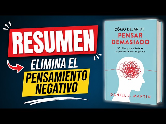 Vídeo relacionado con Cómo dejar de pensar demasiado: 30 días para eliminar el pensamiento negativo: domina tu mente y vive sin ansiedad