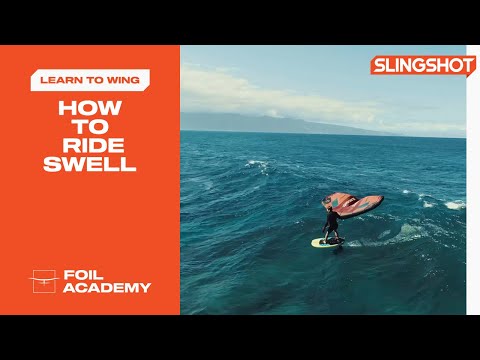 How To Ride Swell | Wing Foiling | Foil Academy