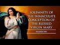 Solemnity of the Immaculate Conception Intercessor Family Experience