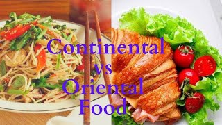 Difference between continental and oriental food 🌮🥘🥙🍕