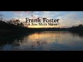 Frank Foster - A Few More Miles - Official Music Video