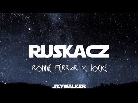 Ronnie Ferrari x Locke -RUSKACZ | HD |