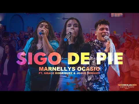 Sigo De Pie - Marnellys Ocasio (Ft. Grace Rodríguez & Josue Bernier) | Reconciliación Para El Mundo