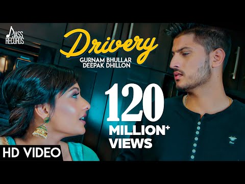 Drivery ( Full HD) | Gurnam Bhullar Co Deepak Dhillon  | New Punjabi Songs 2017