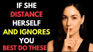 Download lagu When A Woman Distances Herself From You And Ignores You, Just Do This | Female Psychology mp3